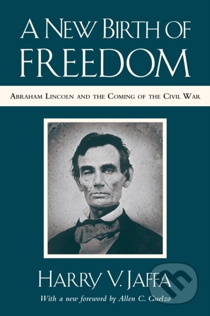 Kniha: A New Birth of Freedom (Harry V. Jaffa a Ryan Williams). Rowman & Littlefield, 2018 Kniha: A New Birth of Freedom (Harry V. Jaffa a Ryan Williams). Rowman & Littlefield, 2018