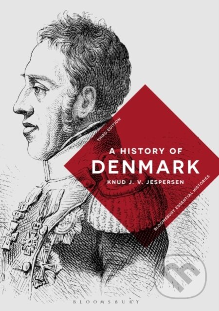 Kniha: A History of Denmark (Knud J. V. Jespersen). Bloomsbury, 2018 Kniha: A History of Denmark (Knud J. V. Jespersen). Bloomsbury, 2018
