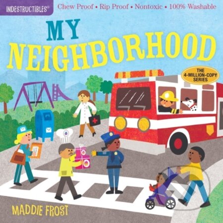 Kniha: Indestructibles: My Neighborhood (Amy Pixton). Workman Publishing, 2018 Kniha: Indestructibles: My Neighborhood (Amy Pixton). Workman Publishing, 2018