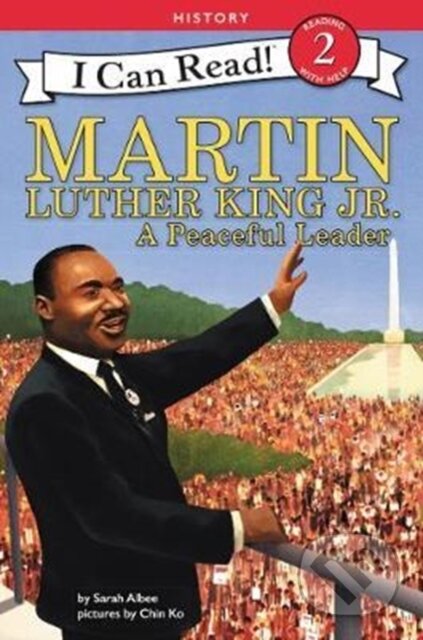 Kniha: Martin Luther King Jr.: A Peaceful Leader (Albee Sarah). HarperCollins, 2018 Kniha: Martin Luther King Jr.: A Peaceful Leader (Albee Sarah). HarperCollins, 2018