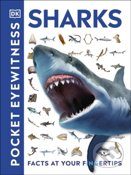 Kniha: Pocket Eyewitness Sharks (DK). Dorling Kindersley Children, 2018 Kniha: Pocket Eyewitness Sharks (DK). Dorling Kindersley Children, 2018