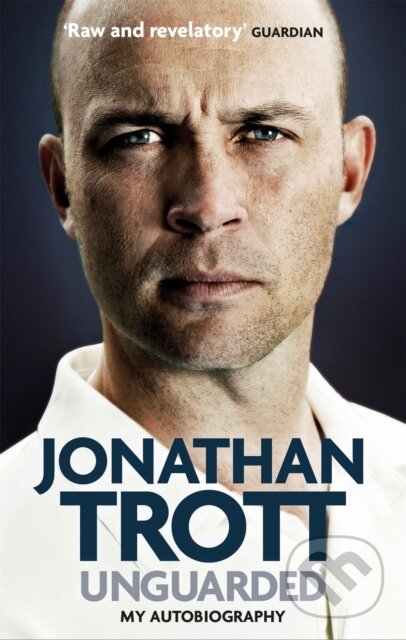 Kniha: Unguarded (Jonathan Trott). Sphere, 2017 Kniha: Unguarded (Jonathan Trott). Sphere, 2017