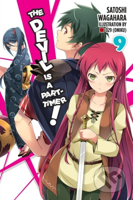 Kniha: The Devil Is a Part-Timer!, Vol. 9 (light novel) (Satoshi Wagahara). Yen Press, 2017 Kniha: The Devil Is a Part-Timer!, Vol. 9 (light novel) (Satoshi Wagahara). Yen Press, 2017