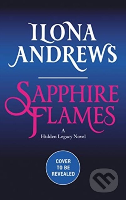 Kniha: Sapphire Flames (Ilona Andrews). Avon, 2019 Kniha: Sapphire Flames (Ilona Andrews). Avon, 2019