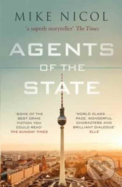 Kniha: Agents of the State (Mike Nicol). Old Street Publishing, 2017 Kniha: Agents of the State (Mike Nicol). Old Street Publishing, 2017