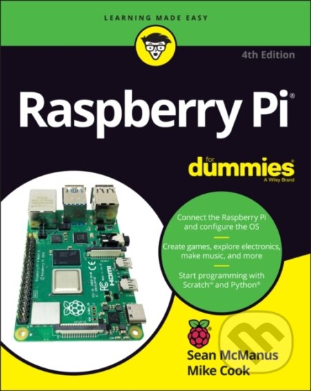 Kniha: Raspberry Pi For Dummies (Mike Cook a Sean McManus). , 2021 Kniha: Raspberry Pi For Dummies (Mike Cook a Sean McManus). , 2021
