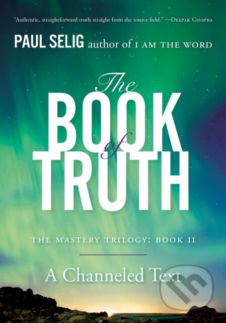 Kniha: The Book of Truth (Paul Selig). TarcherPerigee, 2017 Kniha: The Book of Truth (Paul Selig). TarcherPerigee, 2017