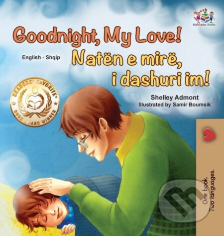 Kniha: Goodnight, My Love! (English Albanian Bilingual Book for Kids) (Kidkiddos Books a Shelley Admont). Kidkiddos, 2021 Kniha: Goodnight, My Love! (English Albanian Bilingual Book for Kids) (Kidkiddos Books a Shelley Admont). Kidkiddos, 2021