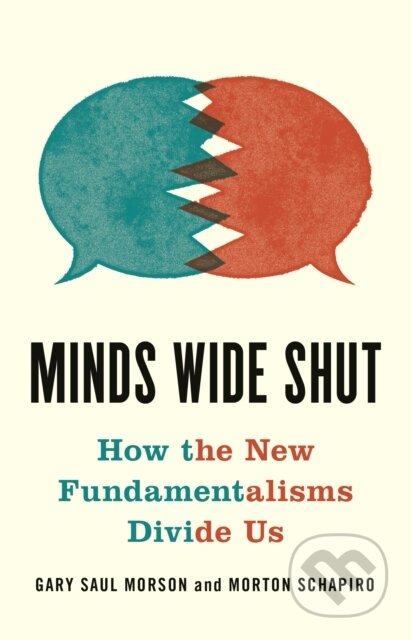 Kniha: Minds Wide Shut (Gary Saul Morson a Morton Schapiro). Princeton University Press, 2021 Kniha: Minds Wide Shut (Gary Saul Morson a Morton Schapiro). Princeton University Press, 2021