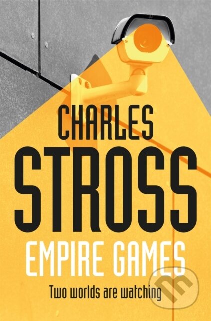Kniha: Empire Games (Charles Stross). Tor, 2017 Kniha: Empire Games (Charles Stross). Tor, 2017