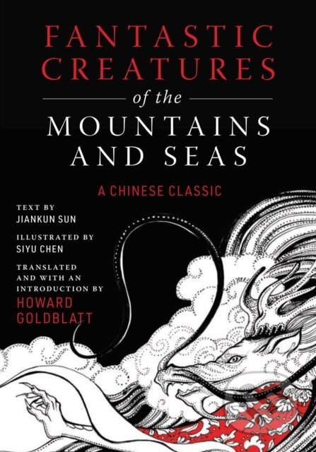 Kniha: Fantastic Creatures of the Mountains and Seas (Anonymous a Jiankun Sun). , 2021 Kniha: Fantastic Creatures of the Mountains and Seas (Anonymous a Jiankun Sun). , 2021