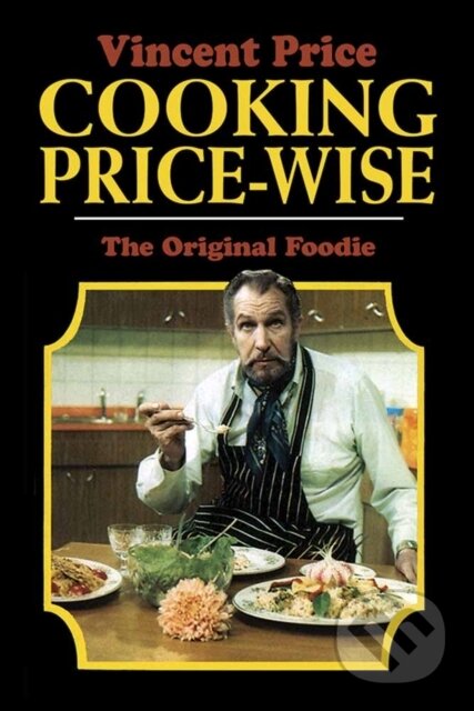 Kniha: Cooking Price-Wise (Vincent Price). Dover Publications, 2017 Kniha: Cooking Price-Wise (Vincent Price). Dover Publications, 2017