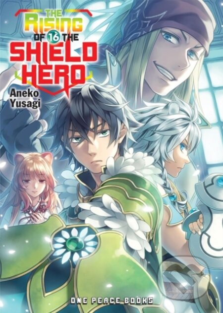 Kniha: The Rising of the Shield Hero Volume 16: Light Novel (Aneko Yusagi). , 2020 Kniha: The Rising of the Shield Hero Volume 16: Light Novel (Aneko Yusagi). , 2020