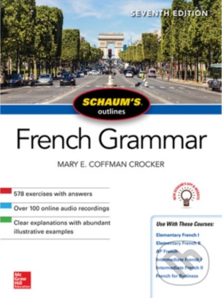 Kniha: Schaum's Outline of French Grammar, Seventh Edition (Mary Crocker). McGraw-Hill, 2018 Kniha: Schaum's Outline of French Grammar, Seventh Edition (Mary Crocker). McGraw-Hill, 2018
