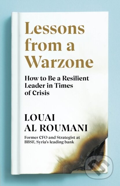 Kniha: Lessons from a Warzone (Louai Al Roumani). , 2020 Kniha: Lessons from a Warzone (Louai Al Roumani). , 2020
