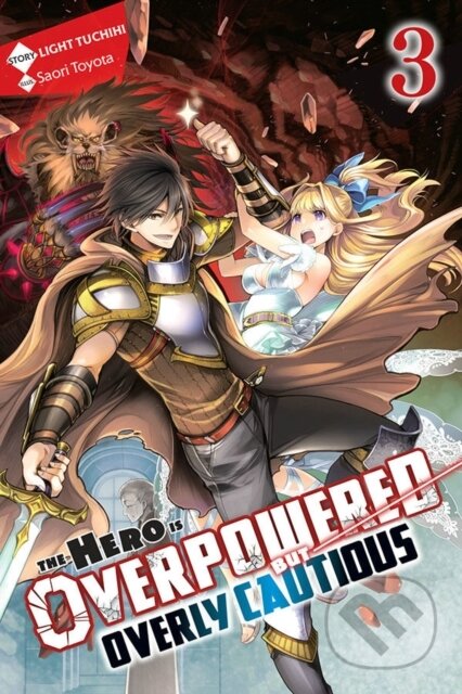 Kniha: The Hero Is Overpowered but Overly Cautious, Vol. 3 (light novel) (Light Tuchihi a Saori Toyota). Yen Press, 2020 Kniha: The Hero Is Overpowered but Overly Cautious, Vol. 3 (light novel) (Light Tuchihi a Saori Toyota). Yen Press, 2020
