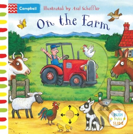 Kniha: On the Farm (Axel Scheffler). Campbell Books, 2018 Kniha: On the Farm (Axel Scheffler). Campbell Books, 2018