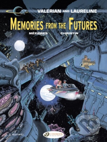 Kniha: Valerian 22 - Memories from the Futures (Pierre Christin). Cinebook Ltd, 2018 Kniha: Valerian 22 - Memories from the Futures (Pierre Christin). Cinebook Ltd, 2018