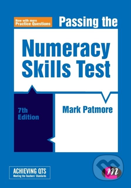 Kniha: Passing the Numeracy Skills Test (Mark Patmore). Learning Matters, 2018 Kniha: Passing the Numeracy Skills Test (Mark Patmore). Learning Matters, 2018
