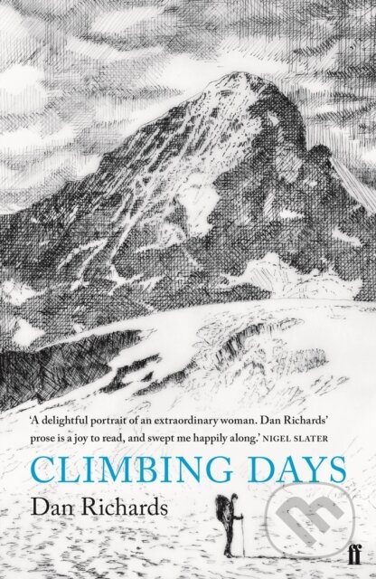Kniha: Climbing Days (Dan Richards). Faber and Faber, 2017 Kniha: Climbing Days (Dan Richards). Faber and Faber, 2017
