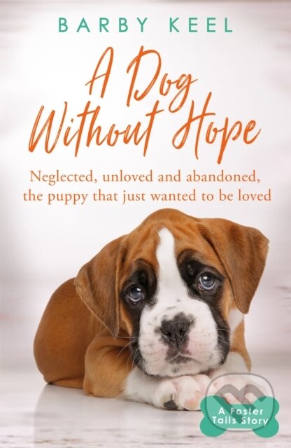 Kniha: A Dog Without Hope (Barby Keel). Seven Dials, 2020 Kniha: A Dog Without Hope (Barby Keel). Seven Dials, 2020
