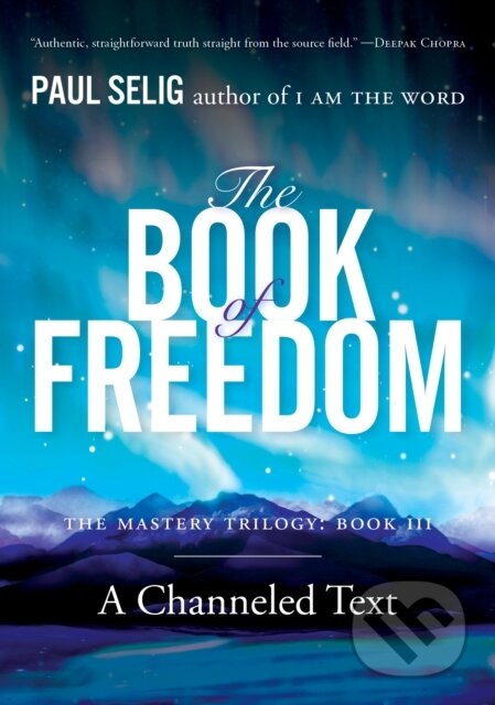 Kniha: The Book of Freedom (Paul Selig). TarcherPerigee, 2018 Kniha: The Book of Freedom (Paul Selig). TarcherPerigee, 2018
