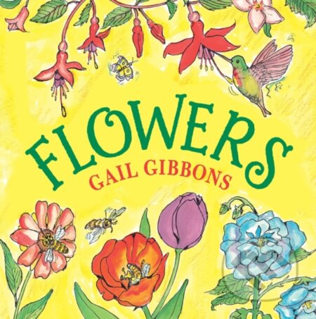 Kniha: Flowers (Gail Gibbons). Holiday house, 2020 Kniha: Flowers (Gail Gibbons). Holiday house, 2020