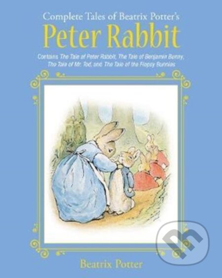 Kniha: The Complete Tales of Beatrix Potter's Peter Rabbit (Beatrix Potter). , 2018 Kniha: The Complete Tales of Beatrix Potter's Peter Rabbit (Beatrix Potter). , 2018