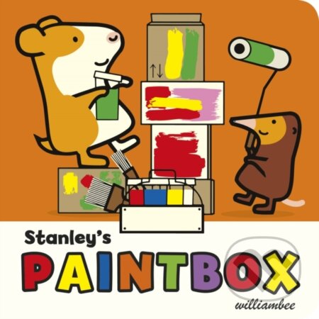 Kniha: Stanley's Paintbox (William Bee a Sue Buswell). , 2020 Kniha: Stanley's Paintbox (William Bee a Sue Buswell). , 2020