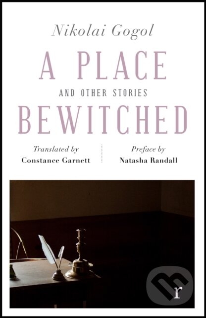 Kniha: A Place Bewitched and Other Stories (riverrun editions) (Nikolai Gogol). Riverrun, 2018 Kniha: A Place Bewitched and Other Stories (riverrun editions) (Nikolai Gogol). Riverrun, 2018
