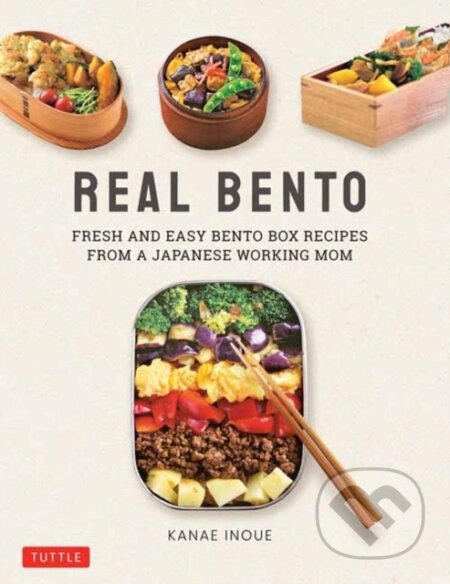 Kniha: Real Bento (Kanae Inoue). Tuttle Publishing, 2020 Kniha: Real Bento (Kanae Inoue). Tuttle Publishing, 2020