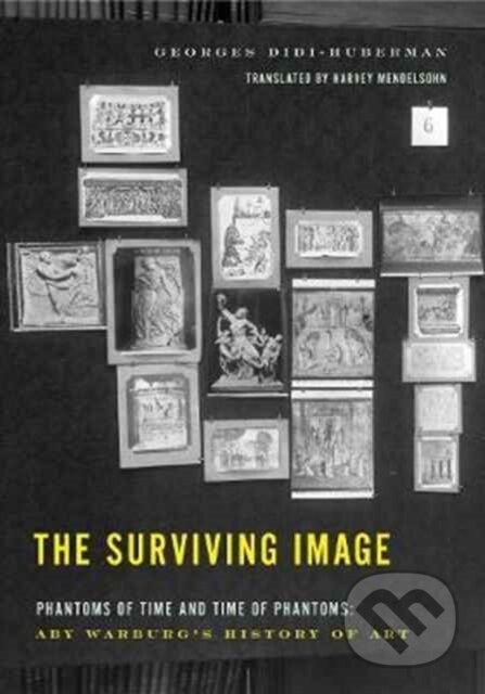 Kniha: The Surviving Image (Georges Didi-Huberman). , 2018 Kniha: The Surviving Image (Georges Didi-Huberman). , 2018