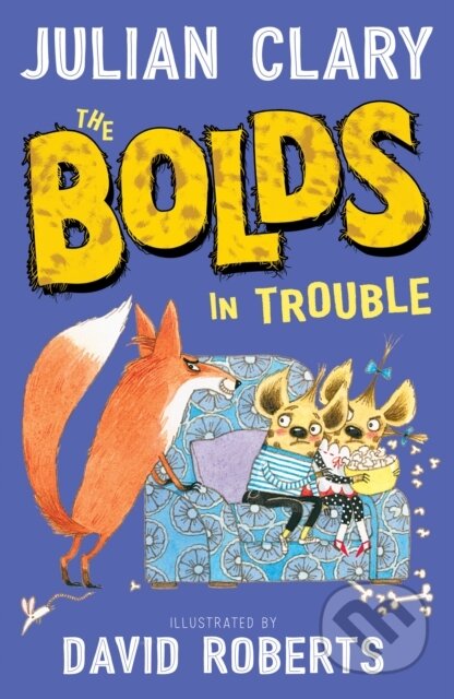 Kniha: The Bolds in Trouble (Julian Clary). Andersen, 2018 Kniha: The Bolds in Trouble (Julian Clary). Andersen, 2018