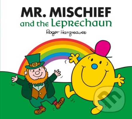 Kniha: Mr. Mischief and the Leprechaun (Roger Hargreaves). Farshore, 2018 Kniha: Mr. Mischief and the Leprechaun (Roger Hargreaves). Farshore, 2018