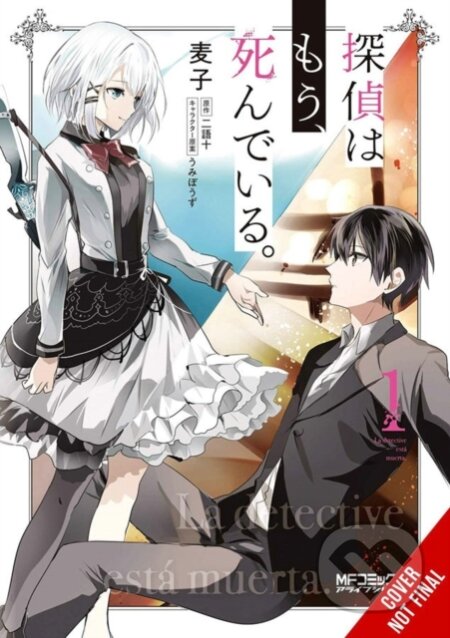 Kniha: The Detective Is Already Dead, Vol. 1 (manga) (Chiho Christie, Taylor Engel, Nigozyu Nigozyu a mugiko mugiko). Yen Press, 2021 Kniha: The Detective Is Already Dead, Vol. 1 (manga) (Chiho Christie, Taylor Engel, Nigozyu Nigozyu a mugiko mugiko). Yen Press, 2021