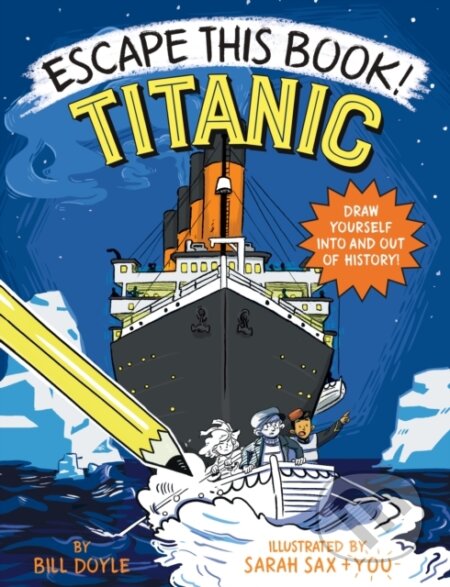 Kniha: Escape This Book! Titanic (Bill Doyle a Sarah Sax). , 2019 Kniha: Escape This Book! Titanic (Bill Doyle a Sarah Sax). , 2019