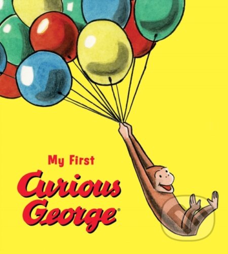 Kniha: My First Curious George Padded (H. A. Rey a Margret Rey). Clarion Books, 2019 Kniha: My First Curious George Padded (H. A. Rey a Margret Rey). Clarion Books, 2019