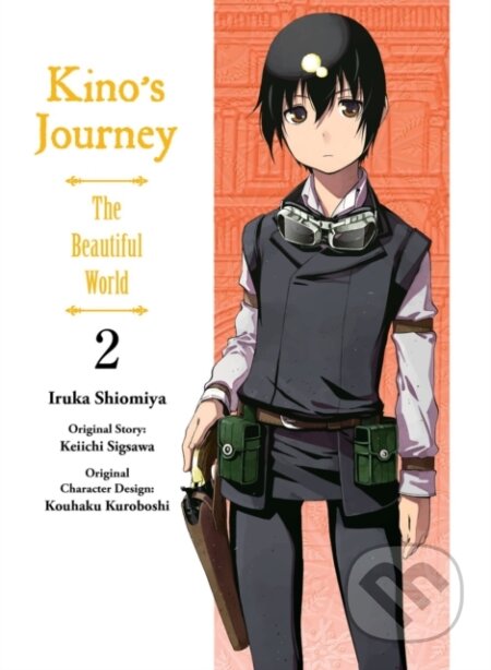 Kniha: Kino's Journey: the Beautiful World Vol. 2 (Keiichi Sigsawa). Vertical, 2019 Kniha: Kino's Journey: the Beautiful World Vol. 2 (Keiichi Sigsawa). Vertical, 2019