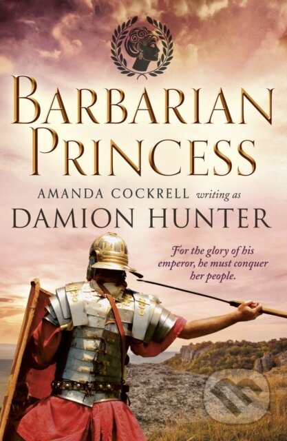 Kniha: Barbarian Princess (Damion Hunter). Canelo, 2019 Kniha: Barbarian Princess (Damion Hunter). Canelo, 2019