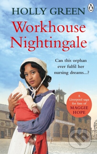 Kniha: Workhouse Nightingale (Holly Green). Ebury Publishing, 2019 Kniha: Workhouse Nightingale (Holly Green). Ebury Publishing, 2019