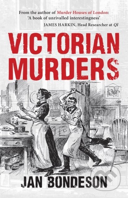 Kniha: Victorian Murders (Jan Bondeson). Amberley Publishing, 2019 Kniha: Victorian Murders (Jan Bondeson). Amberley Publishing, 2019