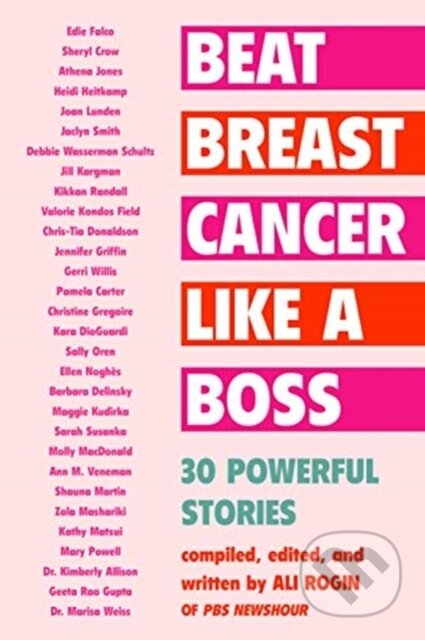 Kniha: Beat Breast Cancer Like a Boss (Ali Rogin). Diversion, 2020 Kniha: Beat Breast Cancer Like a Boss (Ali Rogin). Diversion, 2020