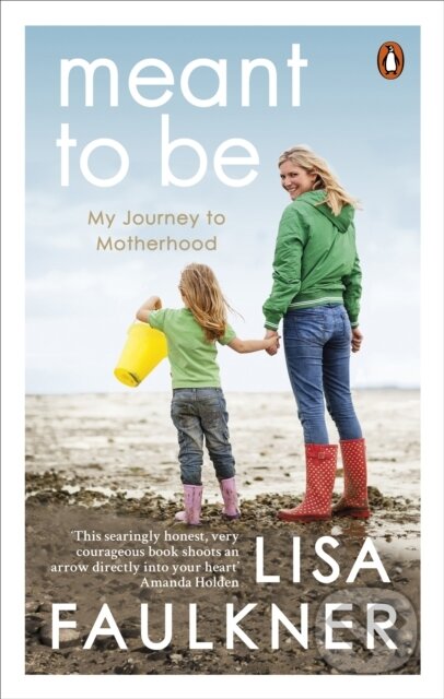 Kniha: Meant to Be (Lisa Faulkner). Ebury Publishing, 2020 Kniha: Meant to Be (Lisa Faulkner). Ebury Publishing, 2020
