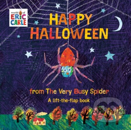 Kniha: Happy Halloween from The Very Busy Spider (Eric Carle). , 2020 Kniha: Happy Halloween from The Very Busy Spider (Eric Carle). , 2020