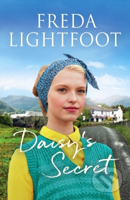 Kniha: Daisy's Secret (Freda Lightfoot). Canelo, 2021 Kniha: Daisy's Secret (Freda Lightfoot). Canelo, 2021