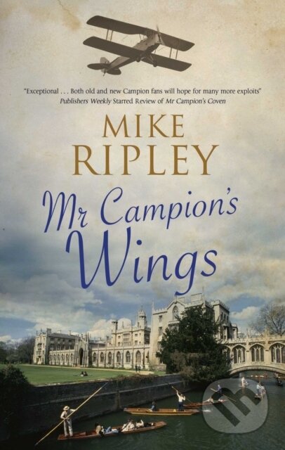 Kniha: Mr Campion's Wings (Mike Ripley). Severn House, 2021 Kniha: Mr Campion's Wings (Mike Ripley). Severn House, 2021