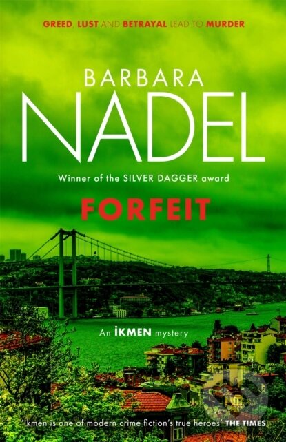Kniha: Forfeit (Ikmen Mystery 23) (Barbara Nadel). Headline Book, 2021 Kniha: Forfeit (Ikmen Mystery 23) (Barbara Nadel). Headline Book, 2021