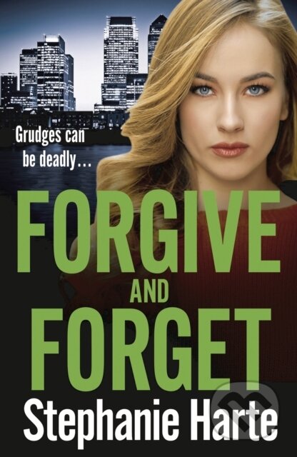Kniha: Forgive and Forget (Stephanie Harte). Aria, 2021 Kniha: Forgive and Forget (Stephanie Harte). Aria, 2021