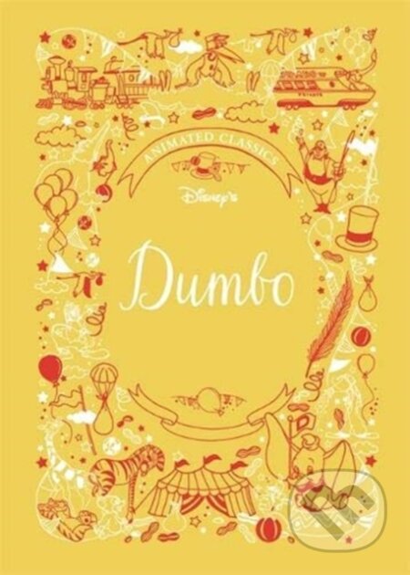 Kniha: Dumbo (Disney Animated Classics) (Lily Murray). Vydavateľstvo sv. Bystríka, 2019 Kniha: Dumbo (Disney Animated Classics) (Lily Murray). Vydavateľstvo sv. Bystríka, 2019