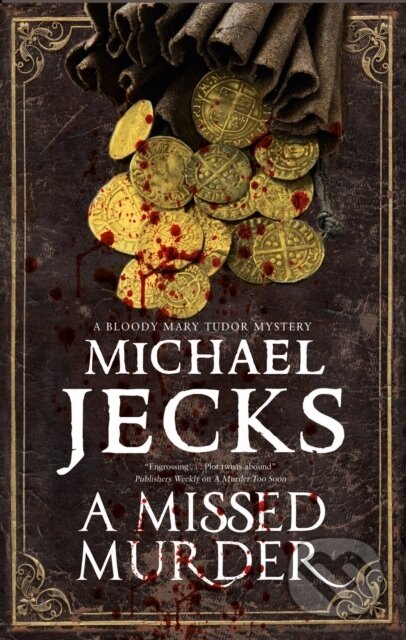 Kniha: A Missed Murder (Michael Jecks). Severn House, 2019 Kniha: A Missed Murder (Michael Jecks). Severn House, 2019